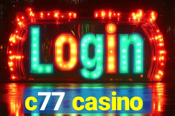 c77 casino